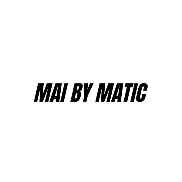 Mai By Matic 